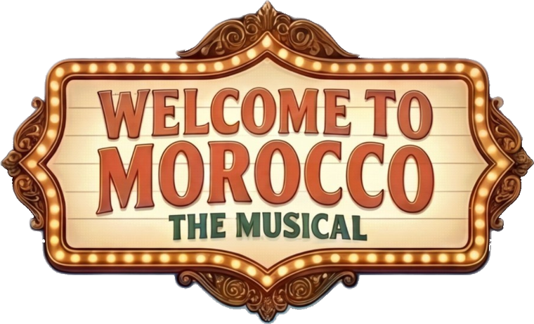 Welcome to Morocco the Musical